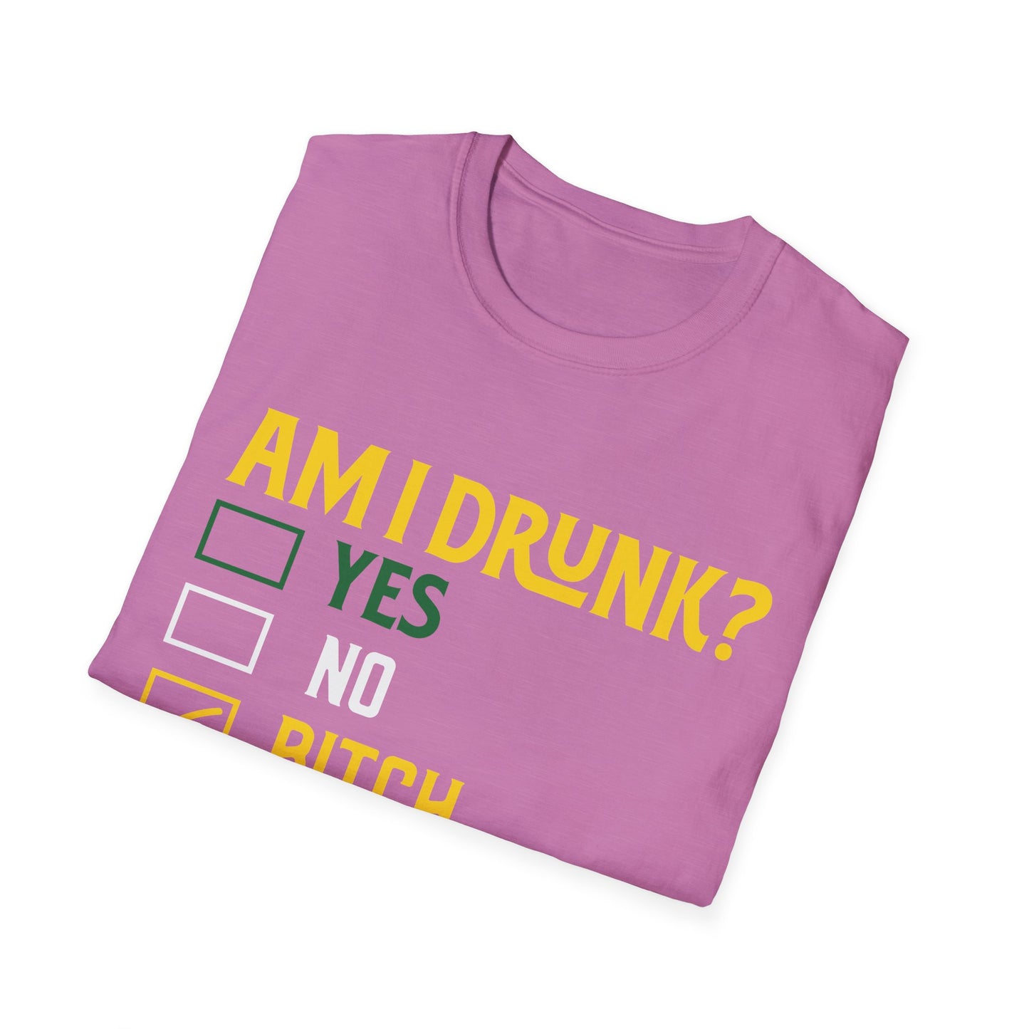 Funny Unisex T-Shirt - "Am I Drunk? Bitch I Might Be" - Perfect for Parties & Celebrations