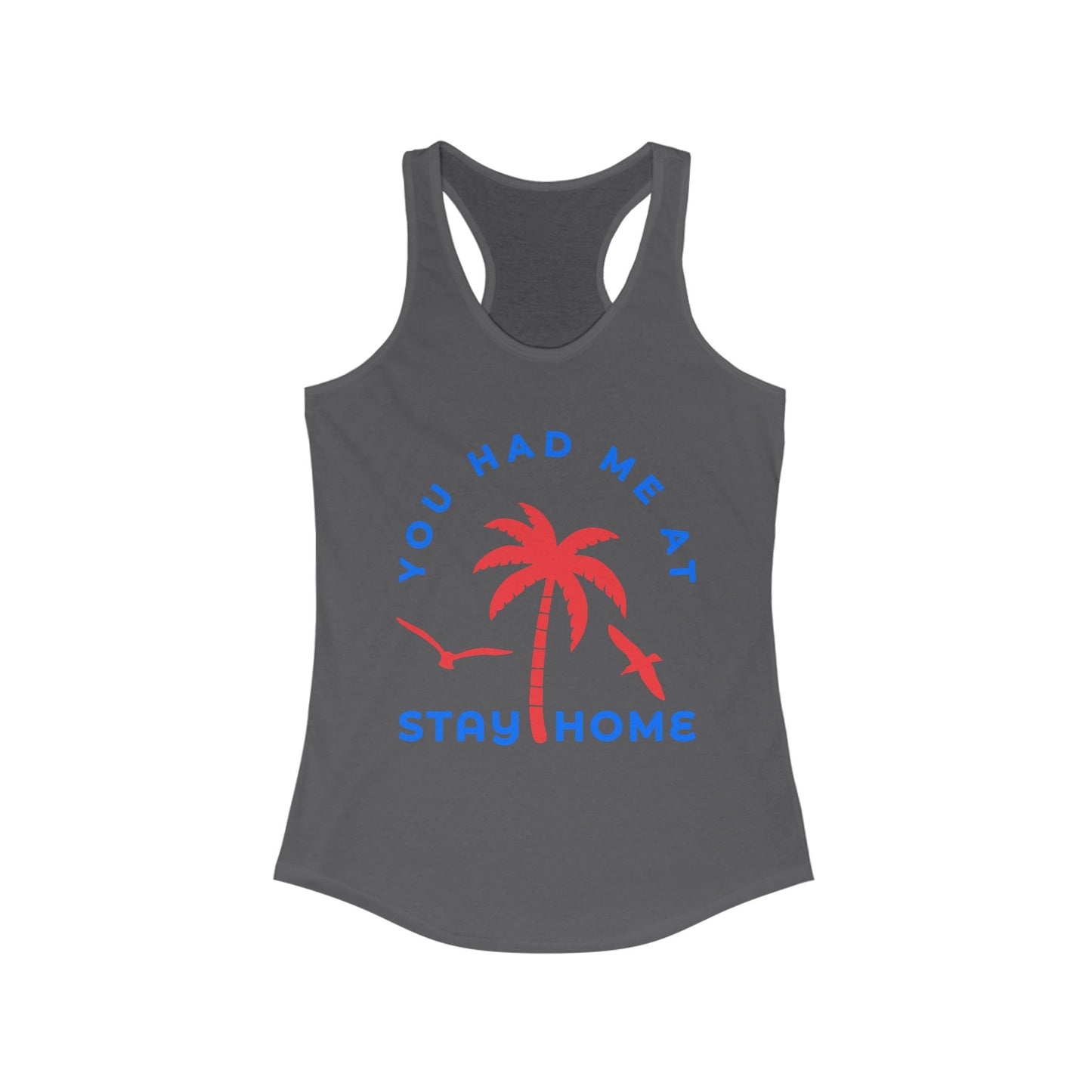 Stay Home Palm Tree Racerback Tank Top, Summer Layer, Beach Vacation Tee, Gifts for Her, Relaxed Fit Top