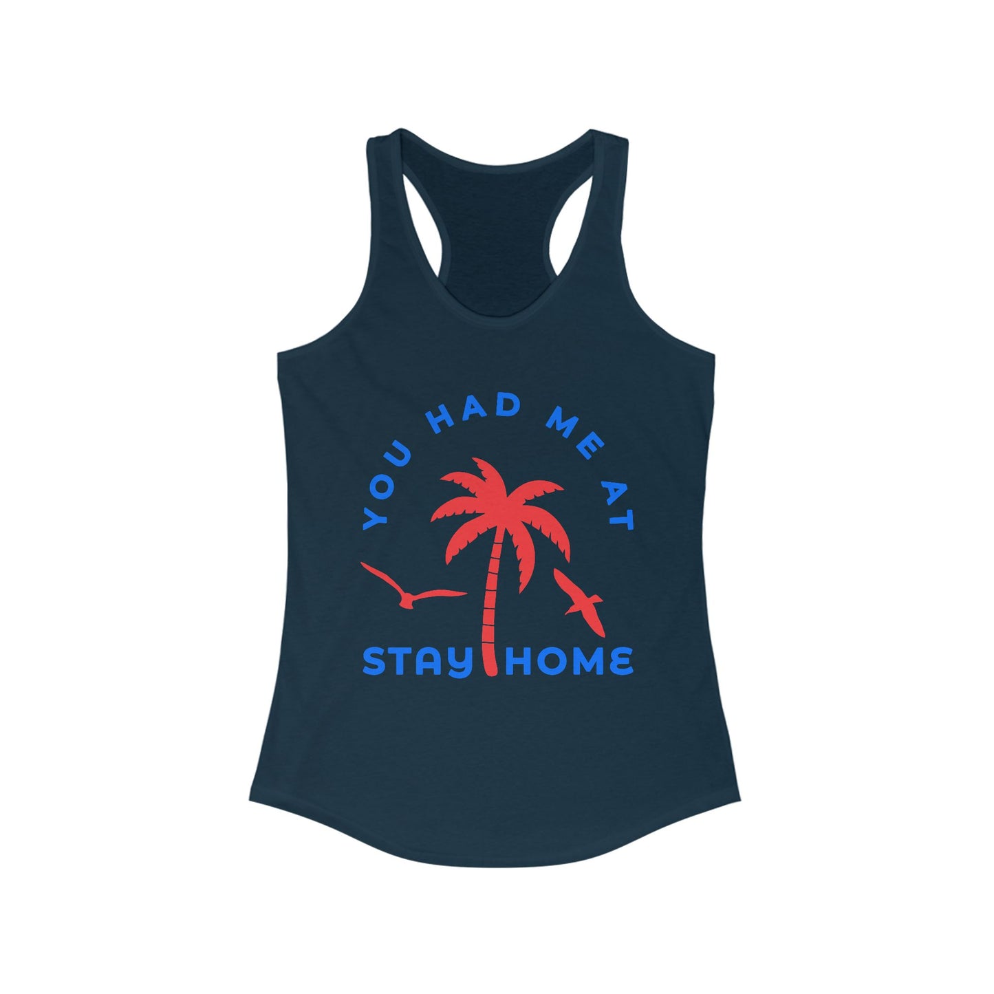 Stay Home Palm Tree Racerback Tank Top, Summer Layer, Beach Vacation Tee, Gifts for Her, Relaxed Fit Top