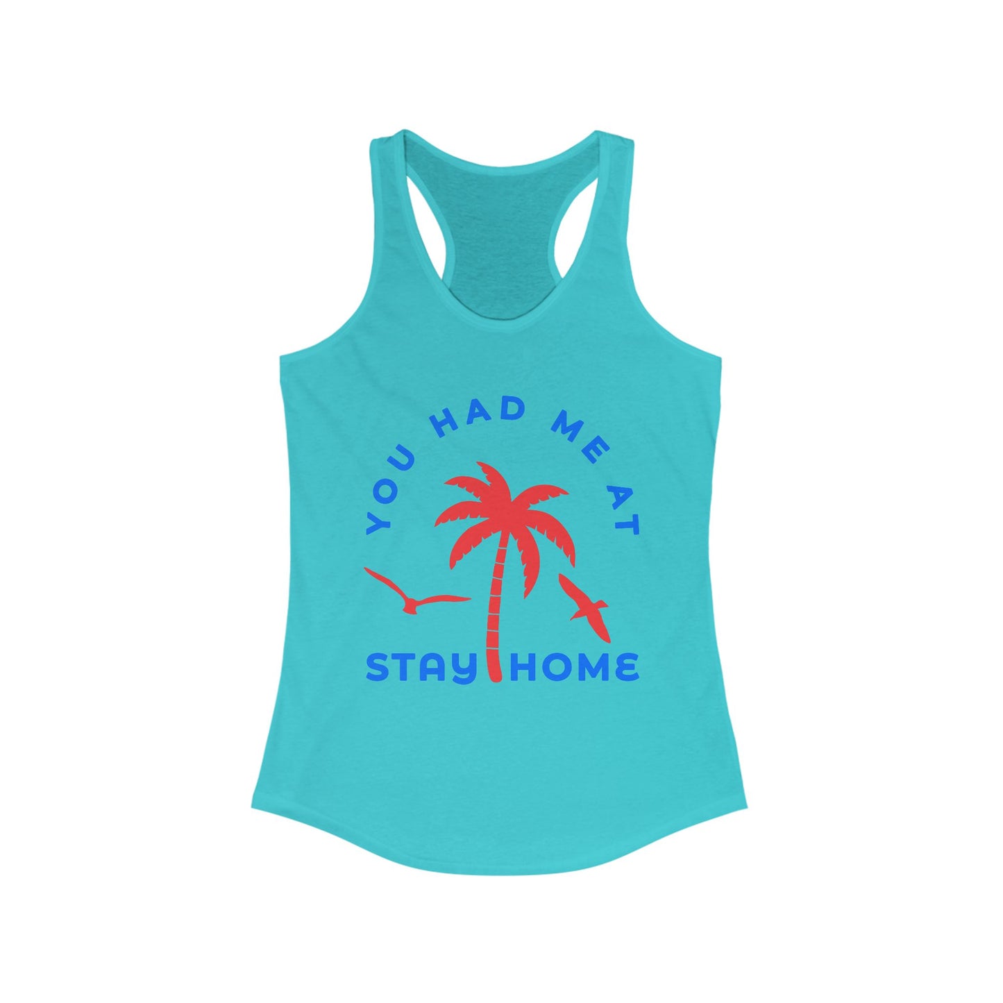 Stay Home Palm Tree Racerback Tank Top, Summer Layer, Beach Vacation Tee, Gifts for Her, Relaxed Fit Top