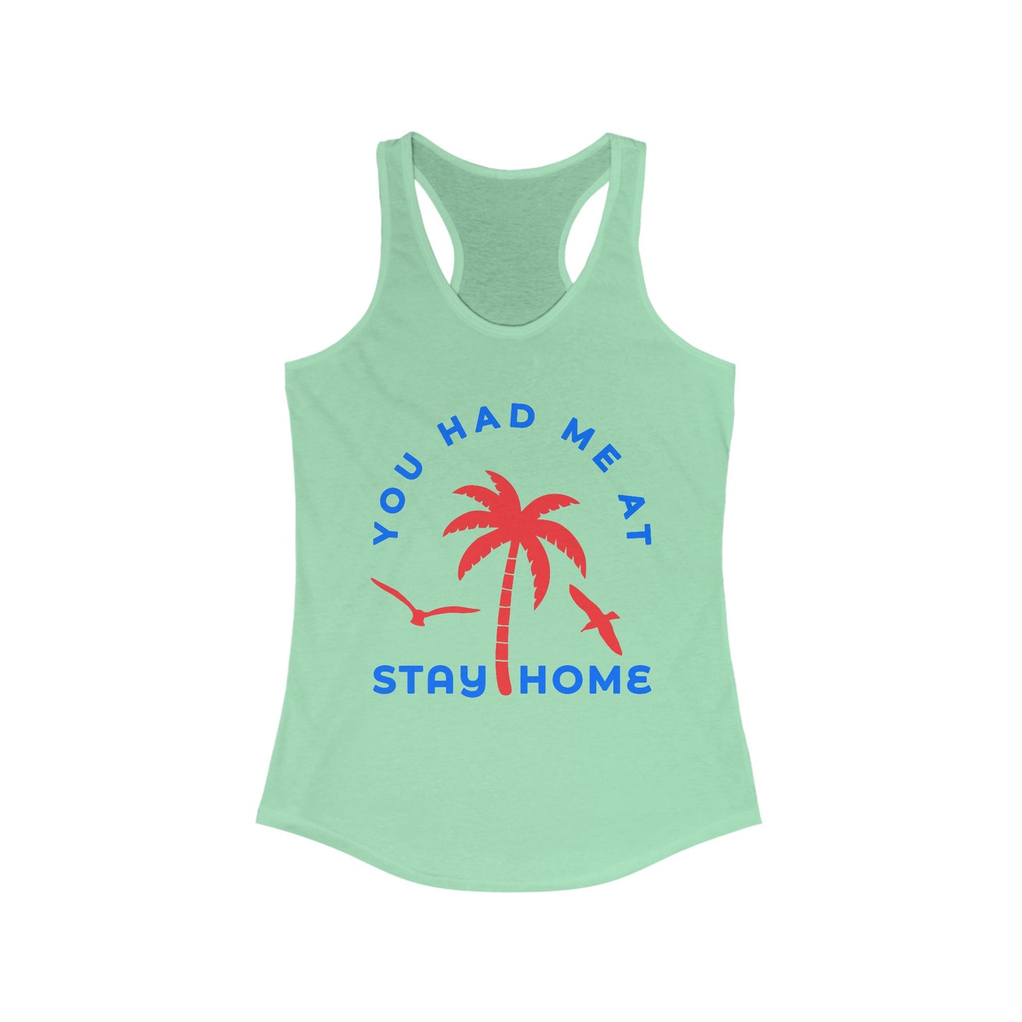 Stay Home Palm Tree Racerback Tank Top, Summer Layer, Beach Vacation Tee, Gifts for Her, Relaxed Fit Top