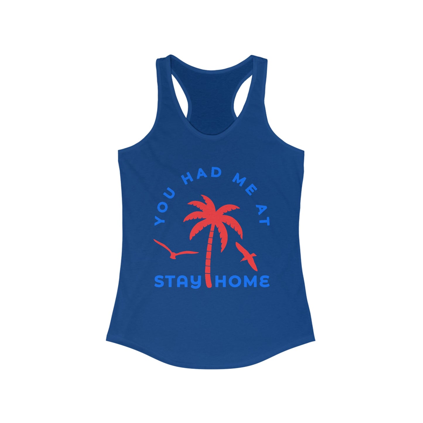 Stay Home Palm Tree Racerback Tank Top, Summer Layer, Beach Vacation Tee, Gifts for Her, Relaxed Fit Top