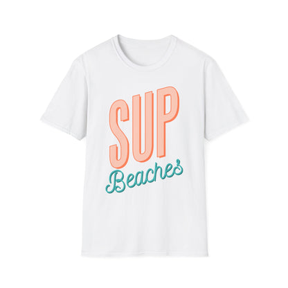 Funny 'Sup Beaches T-Shirt