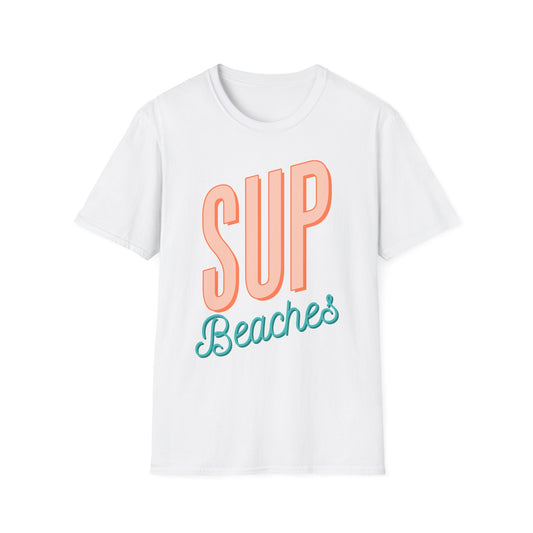 Funny 'Sup Beaches T-Shirt